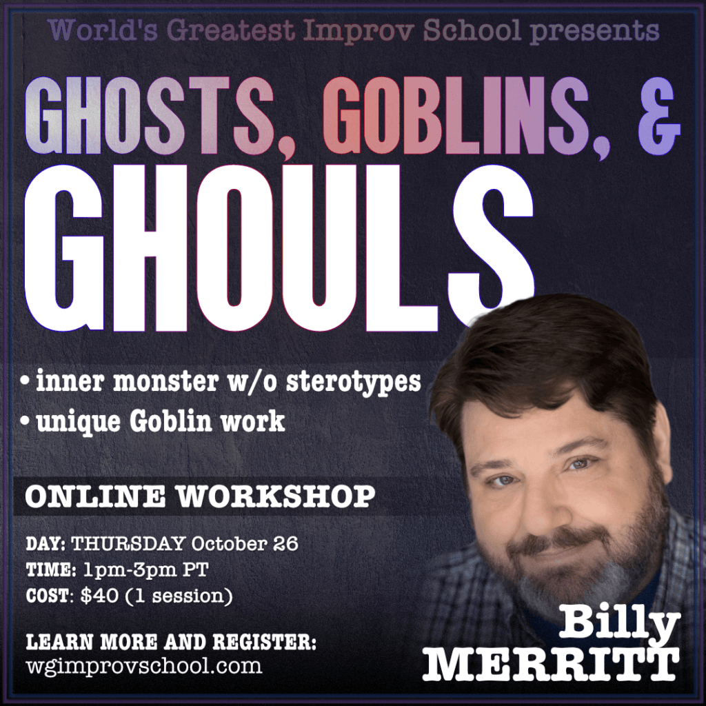 Ghosts, Goblins and Ghouls with Billy Merritt online improv class.